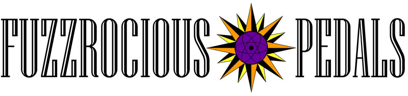 Fuzzrocious Pedals